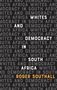 Roger Southall: Whites and Democracy in South Africa, Buch