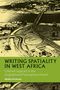 Madhu Krishnan: Writing Spatiality in West Africa, Buch