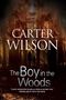 Carter Wilson: The Boy in the Woods, Buch