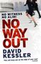 NO WITNESS NO ALIBI NO WAY OUT, David Kessler, darunter Text: ‘This will keep you on the edge of your seat’ CLOSER. Silhouette von rennenden Personen.