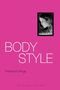 Theresa M. Winge: Body Style, Buch