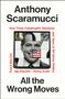 "Buchtitel: 'Anthony Scaramucci - All the Wrong Moves'. Text: 'How Three Catastrophic Decisions and Years of Sh*tshow Politics'. Puzzle mit US-Flagge."
