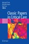 Titel: "Classic Papers in Critical Care"; Autoren: Mitchell P. Fink, Michelle Hayes, Neil Soni. Abstraktes, buntes Design.
