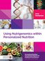 Anne Pemberton: Using Nutrigenomics Within Personalized Nutrition: A Practitioner's Guide, Buch