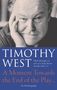 Timothy West: A Moment Towards the End of the Play, Buch