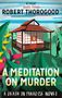 Robert Thorogood: A Meditation On Murder, Buch, Buch