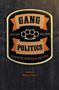 Kristian Williams: Gang Politics, Buch