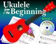 Christopher Hussey: Ukulele From The Beginning: Book 2 (CD Edition), Noten