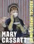 „RADICAL IMPRESSIONIST“ und „MARY CASSATT“. Eine Frau trinkt Tee vor rot-weiß gestreiftem Hintergrund., Buch