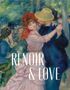 Eine Illustration zeigt einen tanzenden Mann und eine Frau, umgeben von Menschen. Text: "RENOIR & LOVE"., Buch