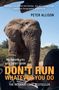 Peter Allison: DON'T RUN, Whatever You Do, Buch