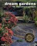 Tania Compton: Dream Gardens: 100 Inspirational Gardens, Buch