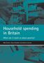 Mike Brewer: Household Spending in Britain: What Can It Teach Us about Poverty?, Buch