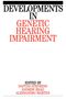 Dafydd Stephens: Developments in Genetic Hearing Impairment, Buch
