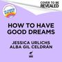 „HOW TO HAVE GOOD DREAMS. JESSICA URLICHS, ALBA GIL CELDRÁN.“ Lila Hintergrund, kleines Logo unten., Buch