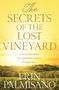 "The Secrets of the Lost Vineyard" von Erin Palmisano. Landschaft eines sonnigen Weinbergs im Hintergrund., Buch