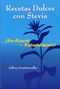 Jeffrey Goettemoeller: Recetas Dulces Con Stevia, Buch