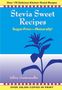 Jeffrey Goettemoeller: Stevia Sweet Recipes, Buch