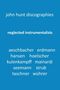 John Hunt: Neglected Instrumentalists - Adrian Aeschbacher, Eduard Erdmann, Conrad Hansen, Ludwig Hoelscher, Georg Kulenkampff, Enrico Mainardi, Carl Seemann, Max Strub, Gerhard Taschner, Friedrich Wührer, Buch