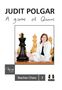 Judit Polgar: Judit Polgar Teaches Chess 3 - A Game of Queens, Buch