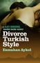 Esmahan Aykol: Divorce Turkish Style, Buch