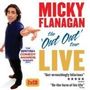 Micky Flanagan: Micky Flanagan - Out Out Tour, CD