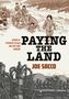 Joe Sacco: Paying the Land, Buch
