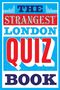 Tom Quinn: The Strangest London Quiz Book, Buch