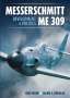 Calum E. Douglas: Messerschmitt Me 309 Development & Politics, Buch