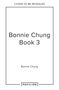 Bonnie Chung: Bonnie Chung Book 3, Buch