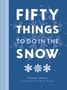 Richard Skrein: Fifty Things to Do in the Snow, Buch