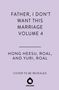 Hong Heesu: Father, I Don't Want This Marriage, Vol. 4, Buch