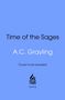 „Time of the Sages“, A.C. Grayling, „Cover to be revealed“. Unten das Torva-Logo auf blauem Hintergrund.