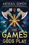 Abigail Owen: The Games Gods Play, Buch