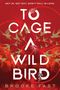 "GET IN. GET OUT. DON’T FALL IN LOVE. TO CAGE A WILD BIRD. BROOKE FAST." Rote Illustration mit Vögeln und Kreisen.