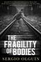 Sergio Olguin: The Fragility of Bodies, Buch