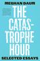 Meghan Daum: The Catastrophe Hour, Buch