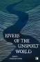 David Constantine: Rivers of the Unspoilt World, Buch