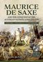 Michael Mcnally: Maurice de Saxe and the Conquest of the Austrian Netherlands 1744-1748, Buch