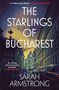 Sarah Armstrong: The Starlings of Bucharest, Buch