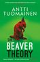 Antti Tuomainen: The Beaver Theory, Buch