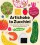 Alice Oehr: Artichoke to Zucchini, Buch