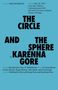"The Circle and the Sphere" von Karenna Gore. Ankündigung eines Events, produziert von mehreren Personen., Buch