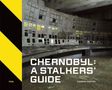 Darmon Richter: Chernobyl: A Stalkers' Guide, Buch