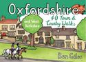 Ben Giles: Oxfordshire 40 Town and Country Walks, Buch, Buch