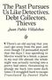 "The Past Pursues Us Like Detectives. Debt Collectors, Thieves. Juan Pablo Villalobos." Absatz über das unausweichliche Vergangenheits-Thema., Buch