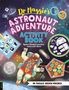 Maggie Aderin-Pocock: Dr Maggie's Astronaut Adventure Activity Book, Buch, Buch