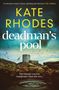 Text oben: „An absolute master of pace, plotting and character“ - Elly Griffiths. 
Text groß: „KATE RHODES deadman’s pool“. 
Text unten: „The islands’ secrets run deeper than the sea…“. 
Hintergrund: Küstenlandschaft mit Turm und fliegenden Vögeln.