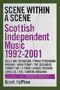 "Scene Within a Scene: Scottish Independent Music 1992-2001" von Grant McPhee. Namen schottischer Bands sind aufgelistet., Buch