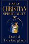 David Torkington: Early Christian Spirituality, Buch